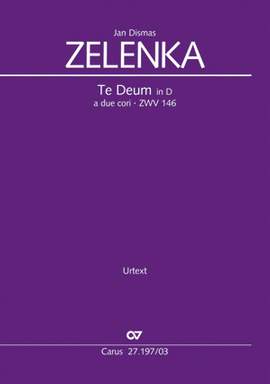 Zelenka, Jan Dismas: Te Deum in D a due cori