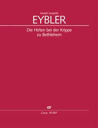 Eybler, Joseph Leopold: Die Hirten bei der Krippe zu Bethlehem