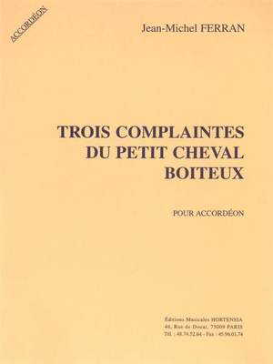 Jean-Michel Ferran: 3 Complaintes du petit Cheval boiteux