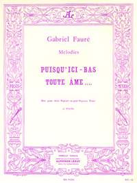 Gabriel Fauré: Puisqu'ici Bas Toute Ame