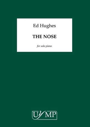 Ed Hughes: The Nose