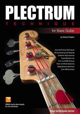 Stuart Clayton: Plectrum Technique for Bass Guitar