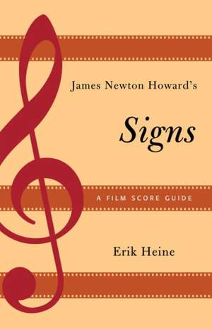 James Newton Howard's Signs: A Film Score Guide