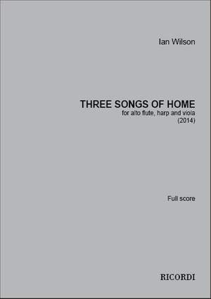 Ian Wilson: Three Songs of Home