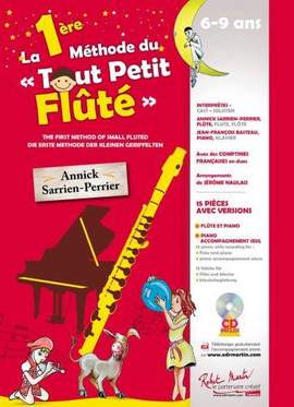 Annick Sarrien Perrier: La 1ère (première) Méthode du Tout Petit Fluté