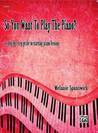 So You Want to Play the Piano?