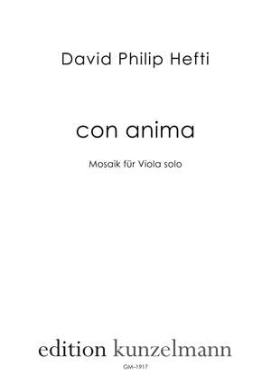 Hefti, David Philip: con anima - Mosaik für Viola solo