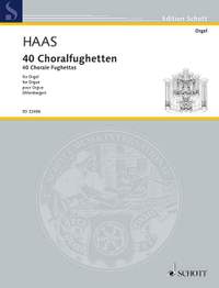 Haas, J: 40 Chorale Fughettas