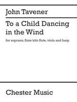 John Tavener: To A Child Dancing In The Wind Product Image