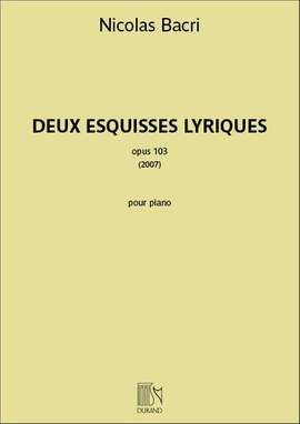 Nicolas Bacri: Deux Esquisses Lyriques opus 103