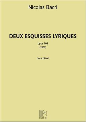 Nicolas Bacri: Deux Esquisses Lyriques opus 103