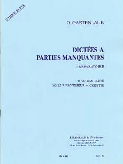 Gartenlaub: Dictees a Parties Manquantes Preparatoire Eleve