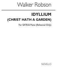 Walker Robson: Idyllium (Christ Hath A Garden)