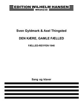 Sven Gyldmark: Sven Gyldmark Den Kære Gamle Fælled