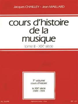 Jacques Chailley_Jean Maillard: Cours d'histoire de la musique : Tome 3 vol. 1