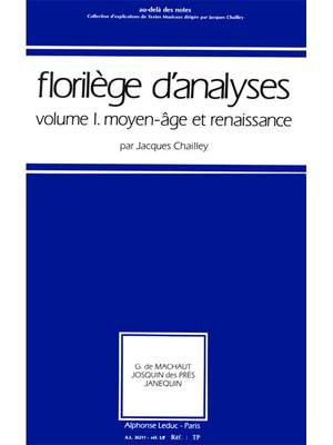 Jacques Chailley: Florilège d'analyses V 1: Moyen-Âge, Renaissance