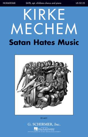 Kirke Mechem: Satan Hates Music