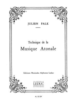 Julien Falk: Technique De La Musique Atonale