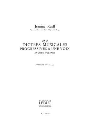 Jeanine Rueff: 250 Dictées Musicales Progressives à une Voix 2