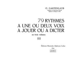Gartenlaub: 79 Rythmes A 1 Ou 2 Voix A Jouer Ou A Dicter V. 3