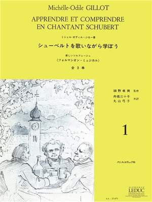 Gillot: Apprendre et Comprendre en Chantant Schubert Vol.1