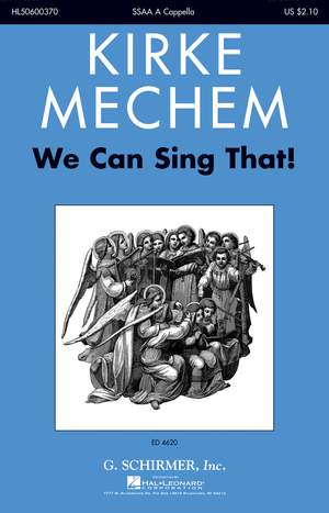 Kirke Mechem: We Can Sing That!