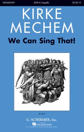 Kirke Mechem: We Can Sing That!