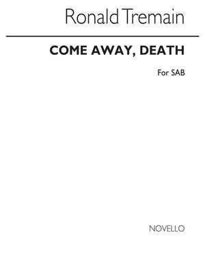 Shakespeare_Ronald Tremain: Come Away Death