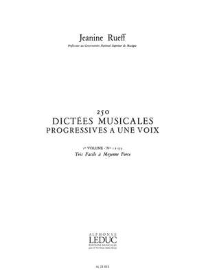 Jeanine Rueff: 250 Dictées Musicales Progressives à une Voix 1