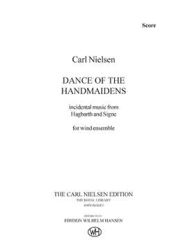 Carl Nielsen: Ternernes Dans / Dance Of The Handmaidens