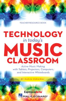 Manju Durairaj: Technology in Today's Music Classroom