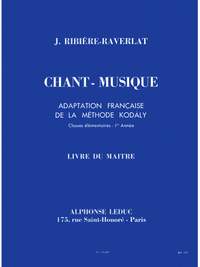 Jacotte Ribière-Raverlat: Chant-Musique Elem. 1 Annee Livre Du Maitre Vol. 1