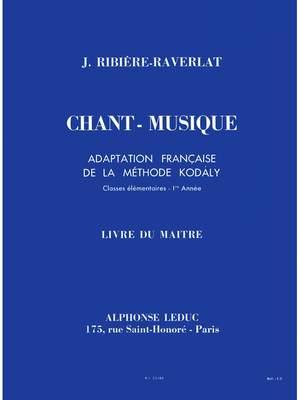 Jacotte Ribière-Raverlat: Chant-Musique Elem. 1 Annee Livre Du Maitre Vol. 1