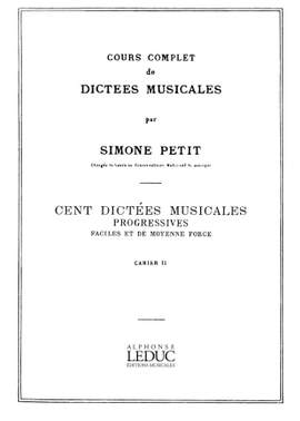 S Petit: Cours Compl.Dictees Musicales vol.2: 100 Dictees 1