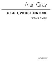 Allan Gray: O God, Whose Nature