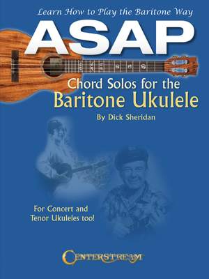 Dick Sheridan: ASAP Chord Solos for the Baritone Ukulele