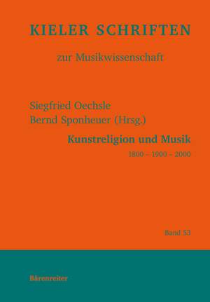 Various: Kunstreligion und Musik 1800-1900-2000