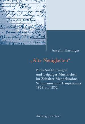 Hartinger, Anselm: Alte Neuigkeiten (Bach-Rezeption Bd. 5) mit CD