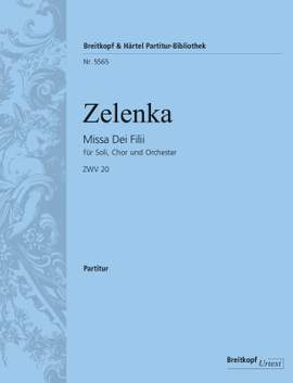 Zelenka, Jan Dismas: Missa Dei Filii  ZWV 20