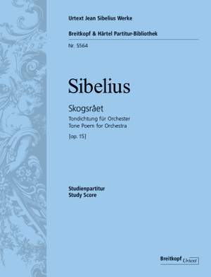 Sibelius, Jean: Skogsraet. Tondichtung für Orchester op. 15