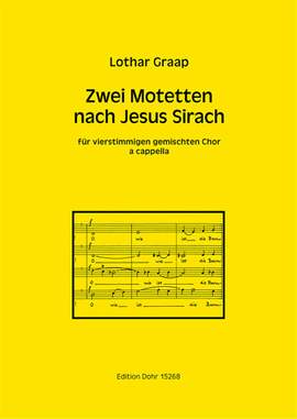 Graap, L: Zwei Motetten nach Jesus Sirach
