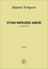 Baptiste Trotignon: Vitam Impendere Amori
