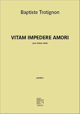 Baptiste Trotignon: Vitam Impendere Amori