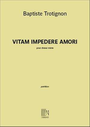 Baptiste Trotignon: Vitam Impendere Amori