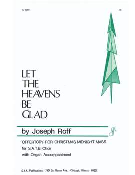Joseph Roff: Let the Heavens Be Glad