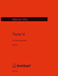 Illés, Márton: Torso V für Streichquartett