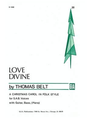 Thomas Belt: Love Divine