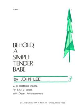John Lee: Behold, a Simple Tender Babe