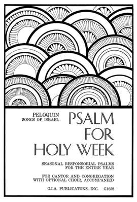 C. Alexander Peloquin: Psalm for Holy Week