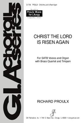 Richard Proulx: Christ the Lord is Risen Again